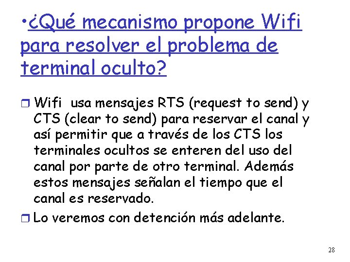  • ¿Qué mecanismo propone Wifi para resolver el problema de terminal oculto? Wifi