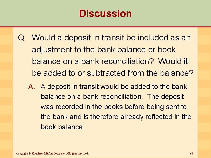 Discussion Q. Would a deposit in transit be included as an adjustment to the