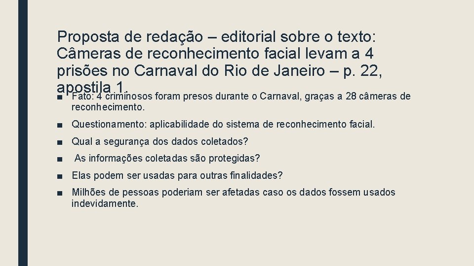 Proposta de redação – editorial sobre o texto: Câmeras de reconhecimento facial levam a