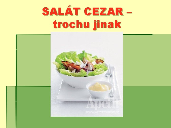 SALÁT CEZAR – trochu jinak 