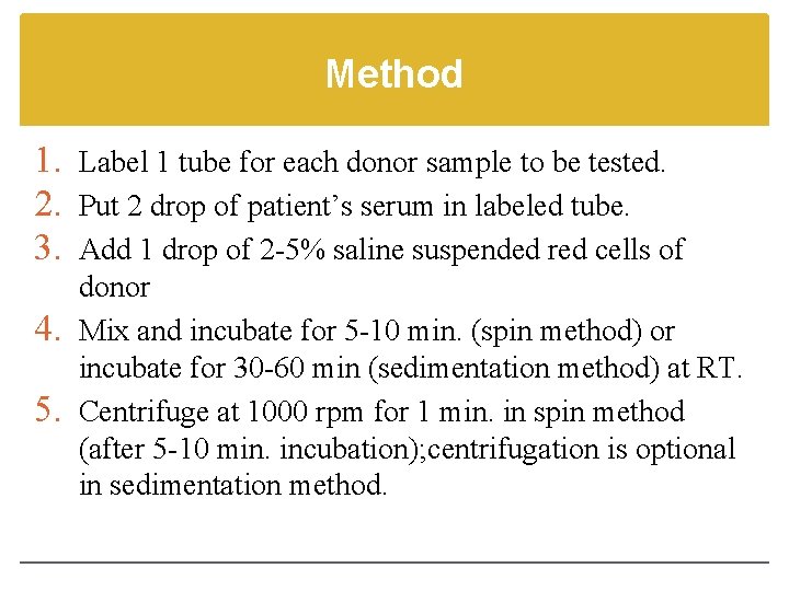 Method 1. Label 1 tube for each donor sample to be tested. 2. Put