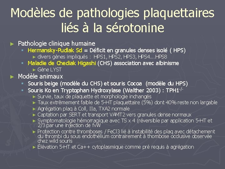 Modèles de pathologies plaquettaires liés à la sérotonine ► Pathologie clinique humaine § Hermansky-Pudlak