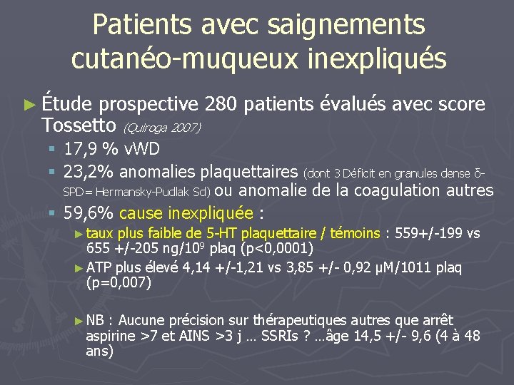 Patients avec saignements cutanéo-muqueux inexpliqués ► Étude prospective 280 patients évalués avec score Tossetto