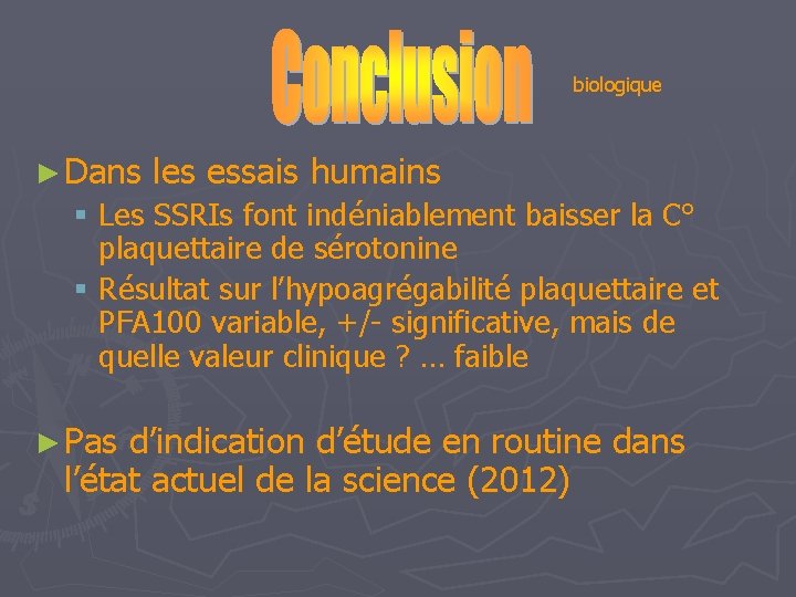 biologique ► Dans les essais humains § Les SSRIs font indéniablement baisser la C°