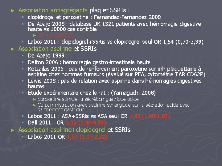 ► Association antiagrégants plaq et SSRIs : § clopidrogel et paroxetine : Fernandez-Fernandez 2008