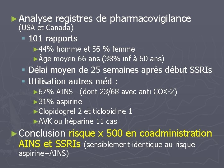 ► Analyse registres de pharmacovigilance (USA et Canada) § 101 rapports ► 44% homme