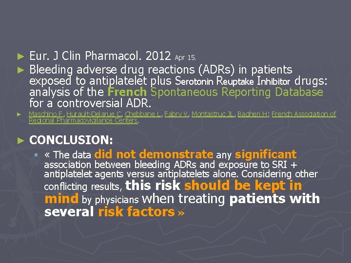 ► ► Eur. J Clin Pharmacol. 2012 Apr 15. Bleeding adverse drug reactions (ADRs)