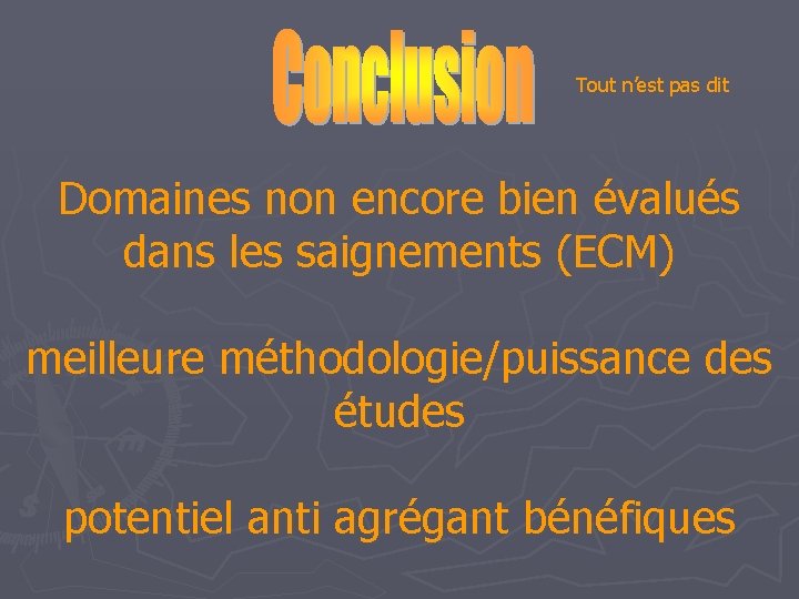 Tout n’est pas dit Domaines non encore bien évalués dans les saignements (ECM) meilleure