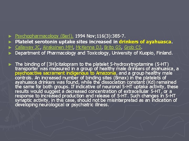 ► ► Psychopharmacology (Berl). 1994 Nov; 116(3): 385 -7. Platelet serotonin uptake sites increased