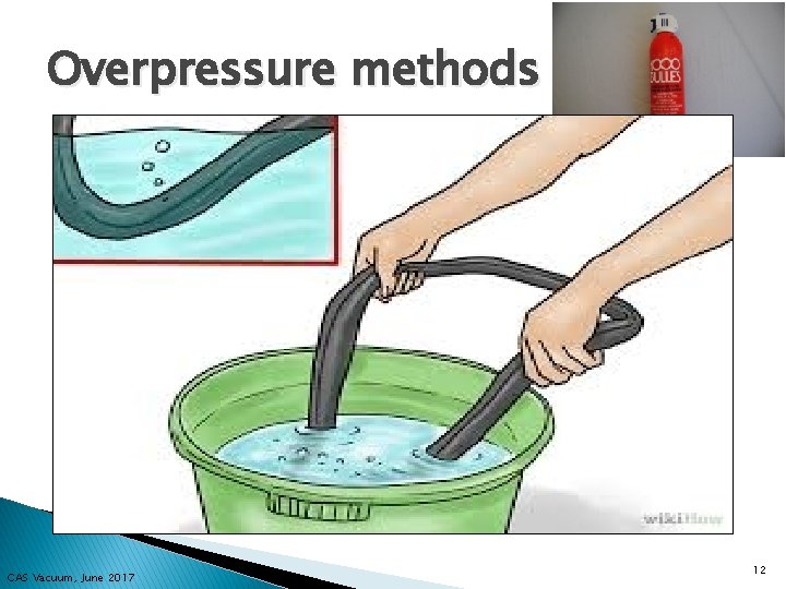 Overpressure methods (1) � Bubble test/Soap spray: ◦ Milles Bulles (Thousand Bubbles!) ◦ Visual