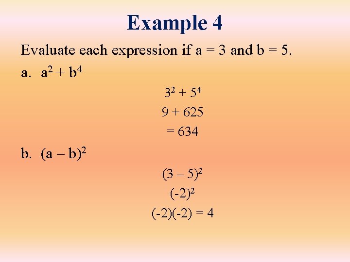 Example 4 Evaluate each expression if a = 3 and b = 5. a. Example 4 Evaluate each expression if a = 3 and b = 5. a.