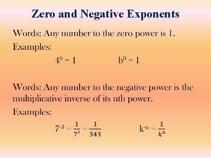 Zero and Negative Exponents • Zero and Negative Exponents •