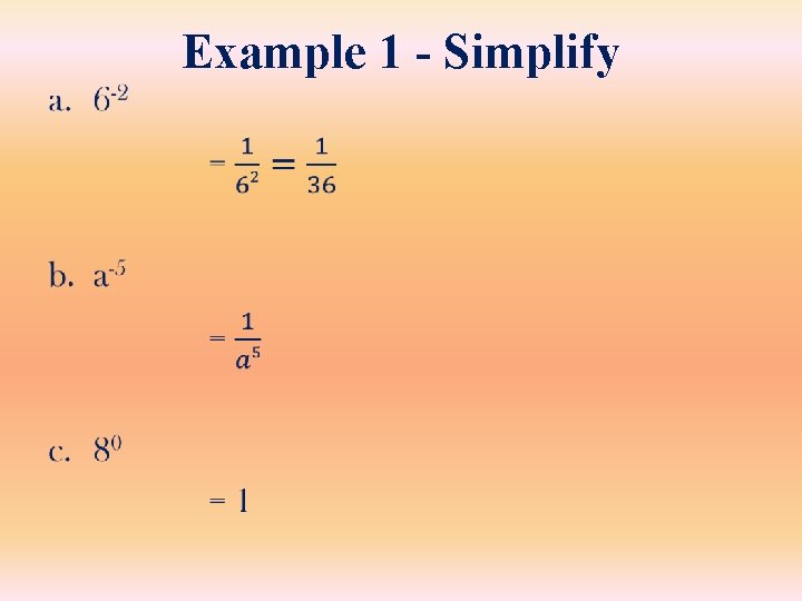 • Example 1 - Simplify • Example 1 - Simplify