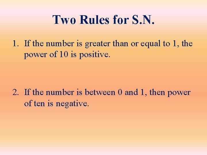 Two Rules for S. N. 1. If the number is greater than or equal