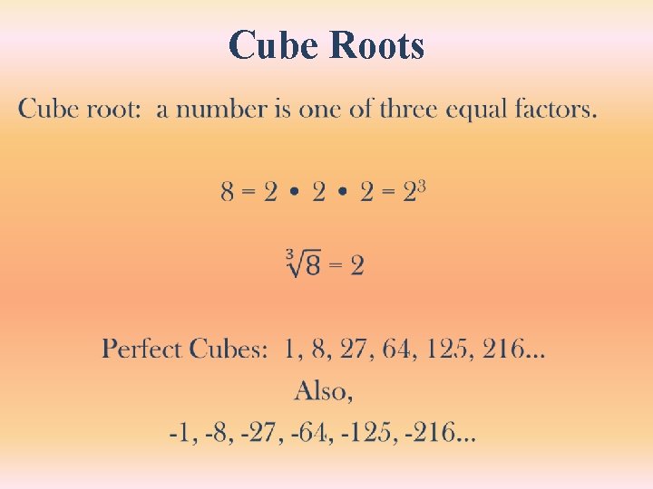 Cube Roots • Cube Roots •