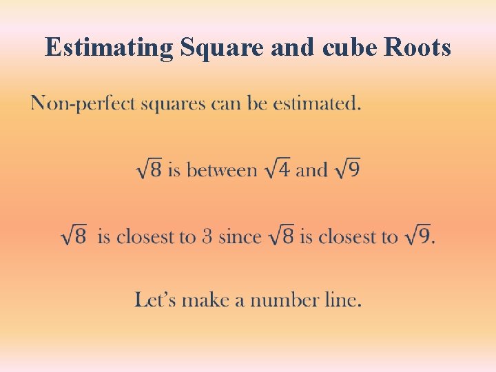 Estimating Square and cube Roots • 