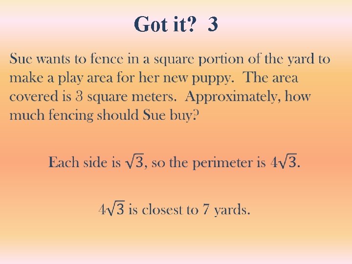 Got it? 3 • Got it? 3 •