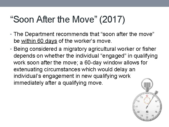 “Soon After the Move” (2017) • The Department recommends that “soon after the move”