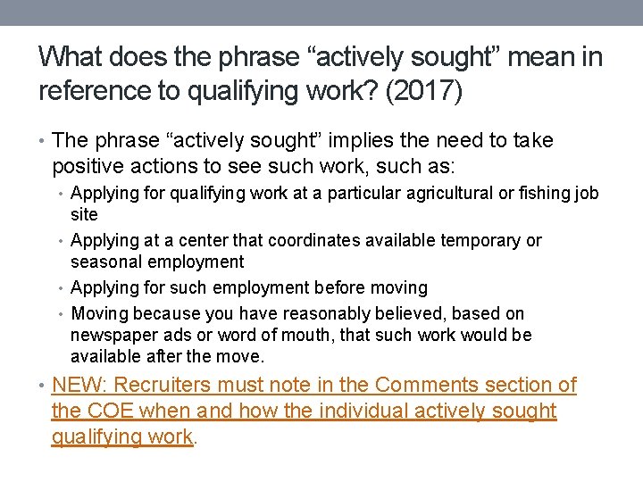 What does the phrase “actively sought” mean in reference to qualifying work? (2017) •