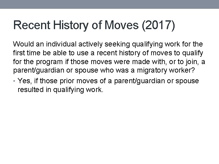 Recent History of Moves (2017) Would an individual actively seeking qualifying work for the