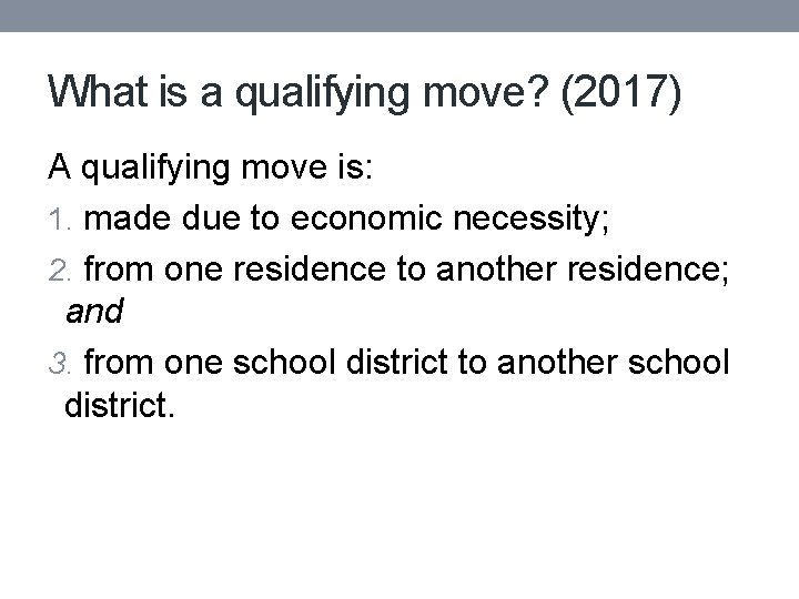 What is a qualifying move? (2017) A qualifying move is: 1. made due to