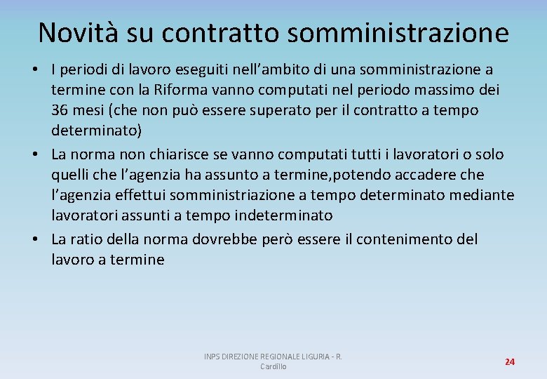 Novità su contratto somministrazione • I periodi di lavoro eseguiti nell’ambito di una somministrazione