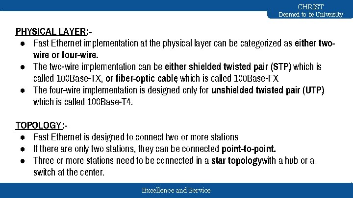 CHRIST Deemed to be University PHYSICAL LAYER: ● Fast Ethernet implementation at the physical