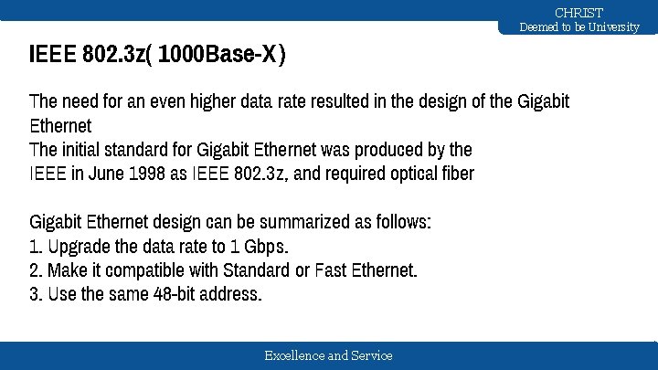 CHRIST Deemed to be University IEEE 802. 3 z( 1000 Base-X ) The need