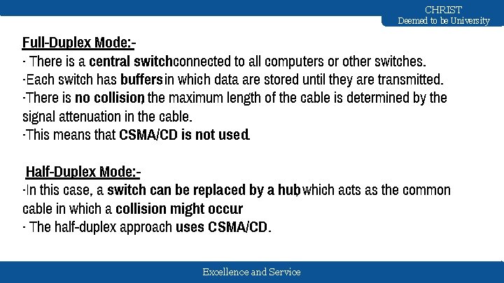CHRIST Deemed to be University Full-Duplex Mode: · There is a central switchconnected to