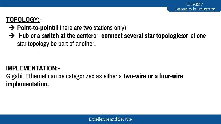 CHRIST Deemed to be University TOPOLOGY: ➔ Point-to-point(if there are two stations only) ➔