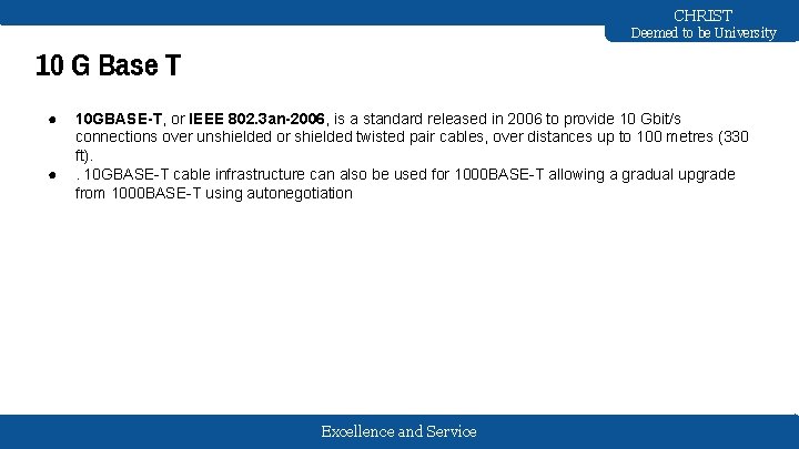 CHRIST Deemed to be University 10 G Base T ● ● 10 GBASE-T, or