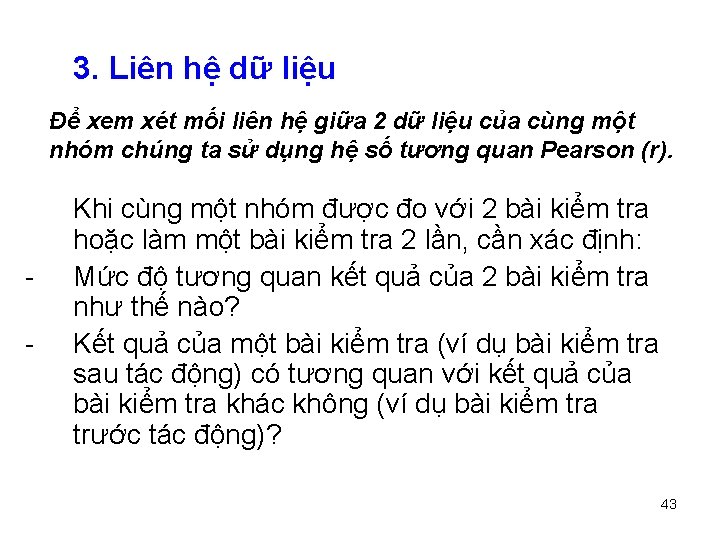 3. Liên hệ dữ liệu Để xem xét mối liên hệ giữa 2 dữ