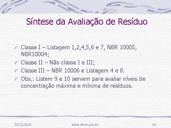 Síntese da Avaliação de Resíduo Classe I – Listagem 1, 2, 4, 5, 6