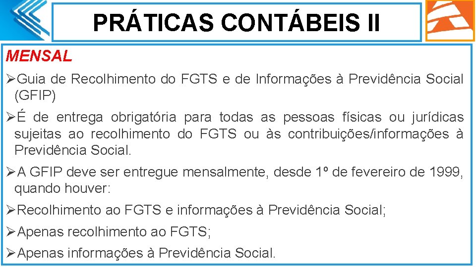 PRÁTICAS CONTÁBEIS II MENSAL ØGuia de Recolhimento do FGTS e de Informações à Previdência