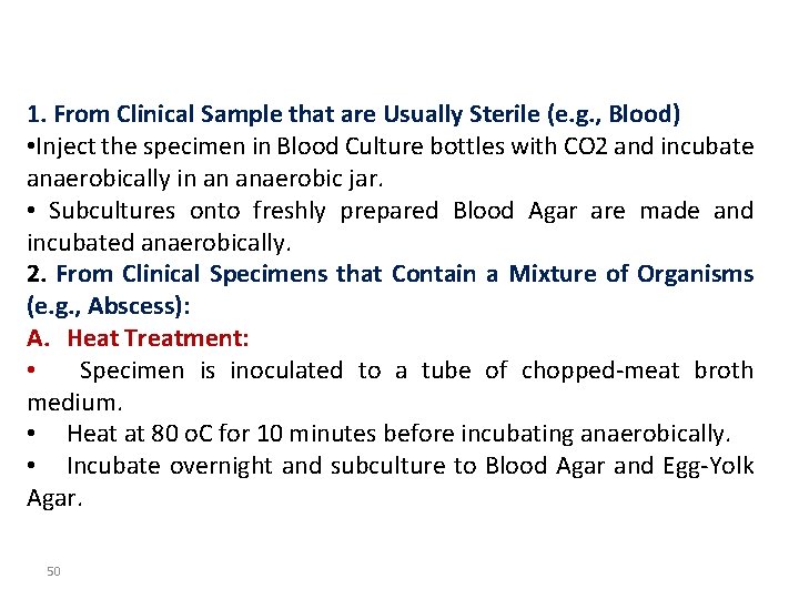1. From Clinical Sample that are Usually Sterile (e. g. , Blood) • Inject