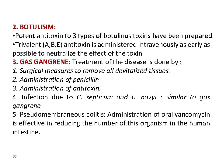 2. BOTULISIM: • Potent antitoxin to 3 types of botulinus toxins have been prepared.