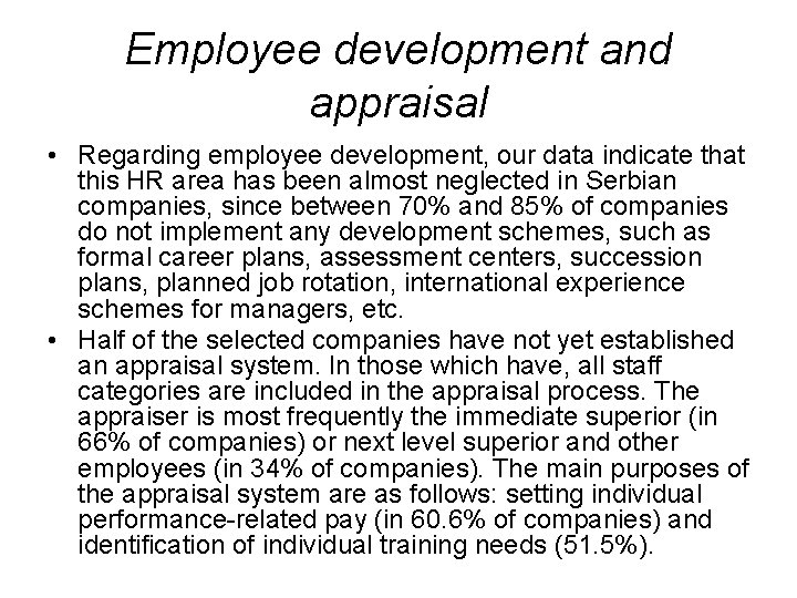 Employee development and appraisal • Regarding employee development, our data indicate that this HR