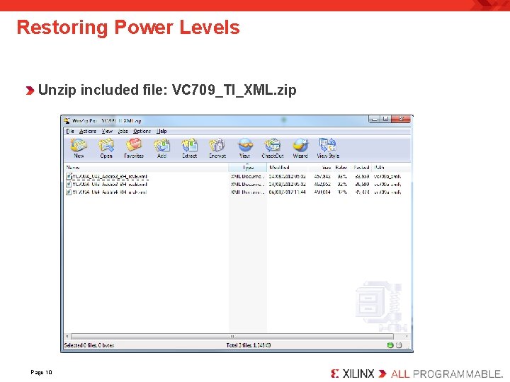 Restoring Power Levels Unzip included file: VC 709_TI_XML. zip Page 10 