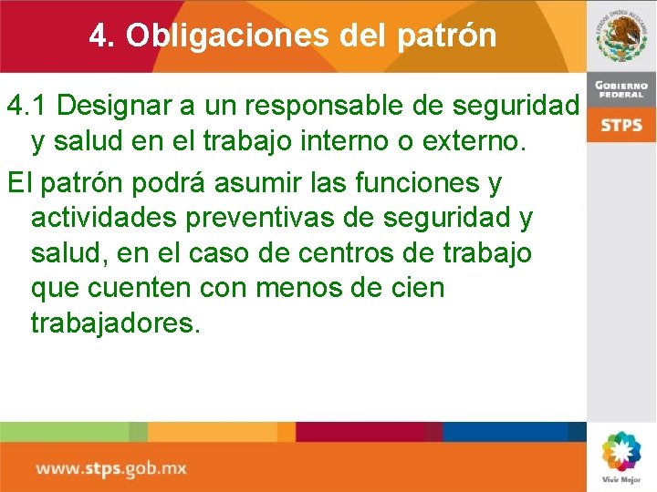 4. Obligaciones del patrón 4. 1 Designar a un responsable de seguridad y salud