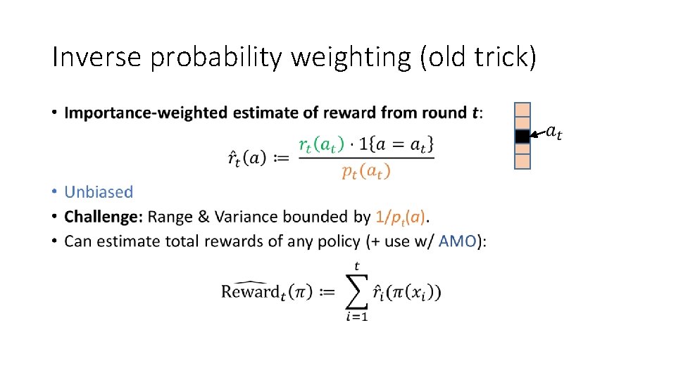 Inverse probability weighting (old trick) • 