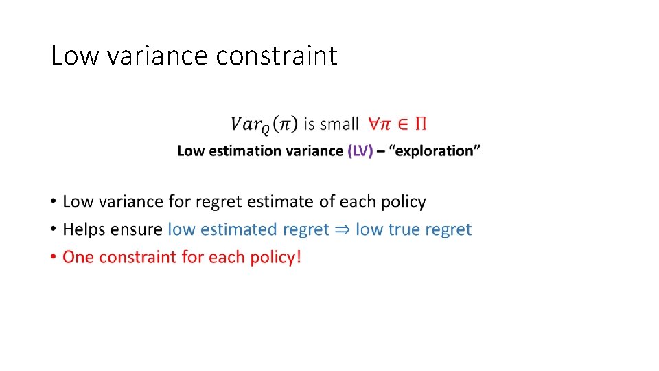 Low variance constraint • 