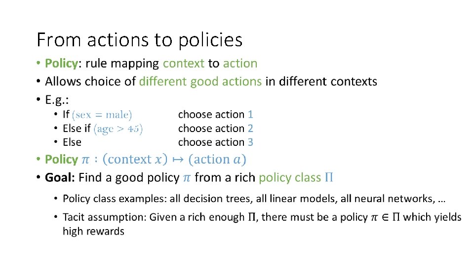 From actions to policies • 