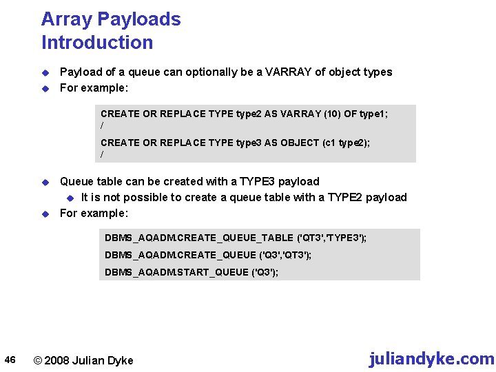 Array Payloads Introduction u u Payload of a queue can optionally be a VARRAY
