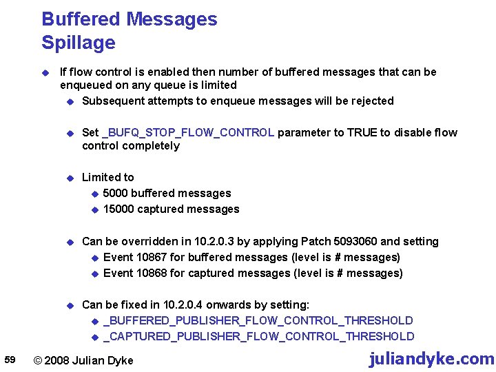 Buffered Messages Spillage u 59 If flow control is enabled then number of buffered