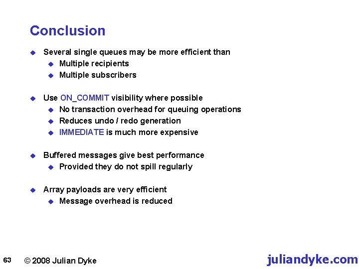 Conclusion 63 u Several single queues may be more efficient than u Multiple recipients