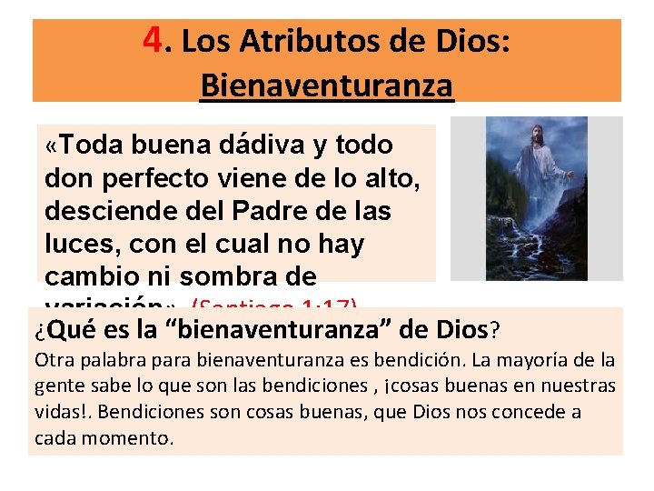 4. Los Atributos de Dios: Bienaventuranza «Toda buena dádiva y todo don perfecto viene