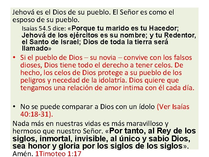 Jehová es el Dios de su pueblo. El Señor es como el esposo de