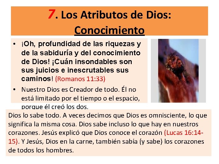 7. Los Atributos de Dios: Conocimiento • ¡Oh, profundidad de las riquezas y de