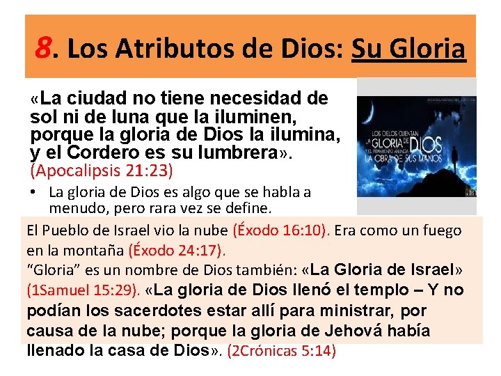 8. Los Atributos de Dios: Su Gloria «La ciudad no tiene necesidad de sol