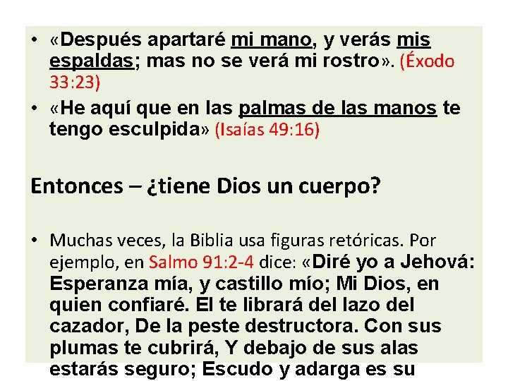 • «Después apartaré mi mano, y verás mis espaldas; mas no se verá